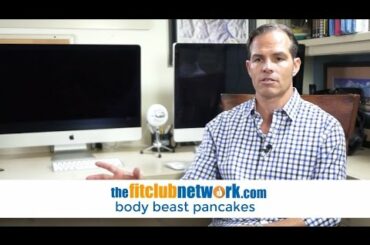 HEALTHY RECIPES: Body Beast Pancakes