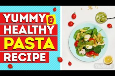 PASTA RECIPE: HOW TO MAKE YUMMY & HEALTHY PASTA FOR DINNER