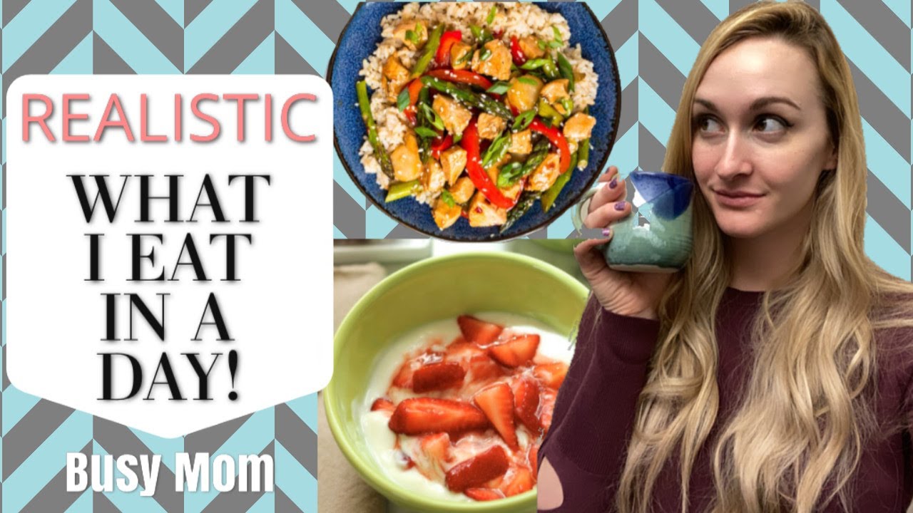 WHAT I EAT IN A DAY! Quick & Easy Recipes | REALISTIC BUSY MOM WHAT I EAT IN A DAY! Quick & Easy Recipes | REALISTIC BUSY MOM