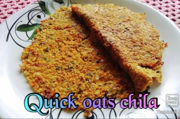 Oats chilla| quick breakfast recipe | healthy breakfast