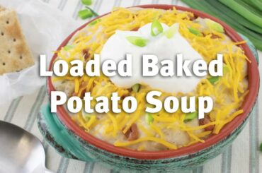 Loaded Baked Potato Soup