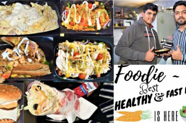 Tasty Healthy & Fast Food | Foodie 18 |  Hygienic Cafe
