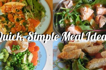 QUICK, SIMPLE MEAL IDEAS | EASY MEALS