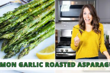 Lemon Garlic Roasted Asparagus (Ready in Under 20 Minutes!)