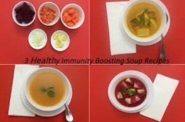 3 Healthy soup  recipes for Immunity | 3 Easy Immunity Booster Soup Recipes | 3 Winter Soup Recipes