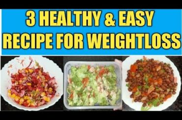 3 Healthy & Easy Recipe for Weight Loss | 2020 Weight loss salad recipes indian
