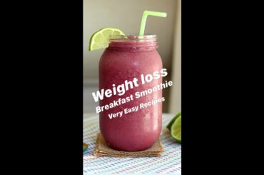 Breakfast healthy smoothy for weight loss very easy recipe
