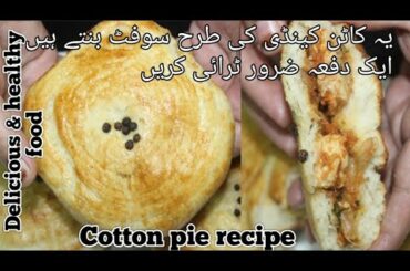 Cotton pie recipe by delicious and healthy food