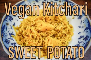 Vegan Kitchari Recipe - With Sweet Potato - Easy Healthy Comfort Food
