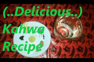 super Delicious Kahwa Recipe by cook with aiza#tea#howto#cook