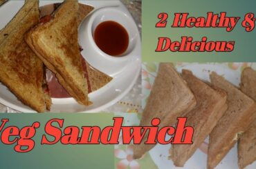 2 Quick Veg Sandwich Recipe/ Healthy and Delicious Veg Sandwich