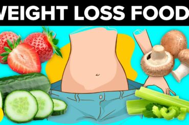 11 Best Weight Loss Foods For Women