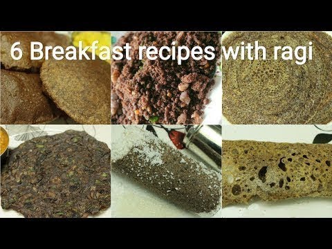 6 Easy breakfast recipes – Quick breakfast recipes – Ragi recipes – Healthy breakfast recipes 6 Easy breakfast recipes - Quick breakfast recipes - Ragi recipes - Healthy breakfast recipes