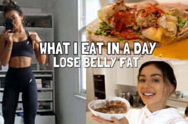 WHAT I EAT IN A DAY | how to lose belly fat