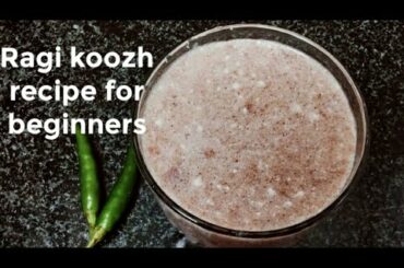 Ragi koozh recipe / Summer special recipe / Summer drink / Ragi recipe / Healthy ragi porridge /ragi