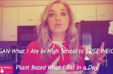 💮 VEGAN What I Ate in High School to LOSE WEIGHT 💮 Plant Based What I Eat in a Day ☑️