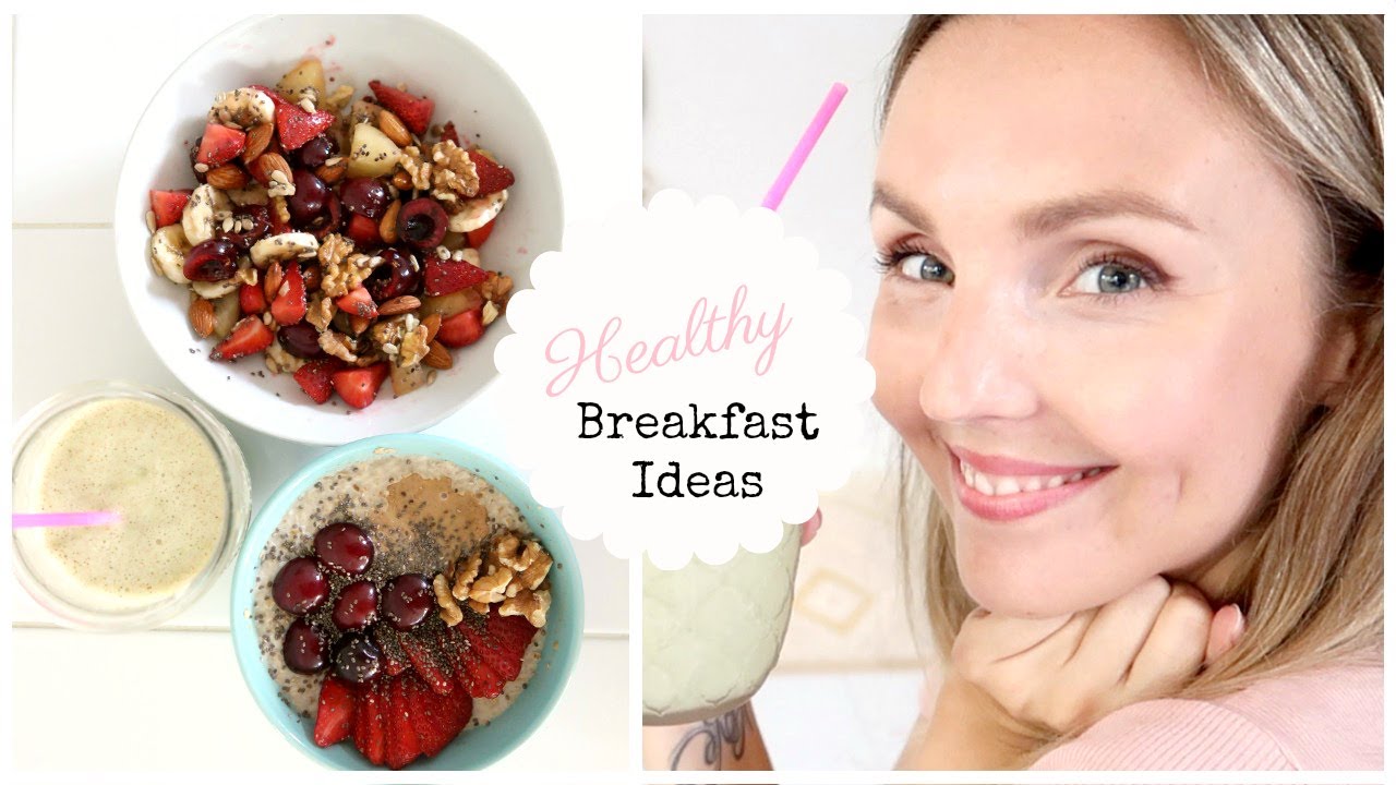 Easy Healthy Breakfast Ideas | Sasha With Love Easy Healthy Breakfast Ideas | Sasha With Love