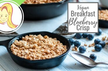 Vegan Breakfast Blueberry Crisp