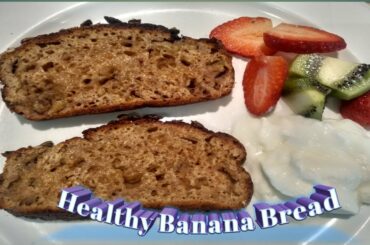 Easy & Healthy version of Homemade Banana Bread for Breakfast || Tea time