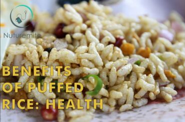 Puffed Rice(Muri) for weight Loss,Skin Care and much more Health benefits Nuturemite