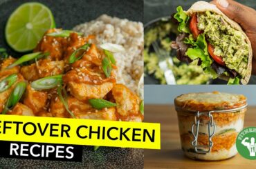 4 Healthy Leftover Chicken Recipes / 4 Recetas para Usar Pollo Seco