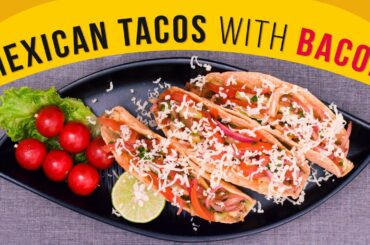 How to make Mexican Tacos with Bacon | Homemade Breakfast Tacos | Bacon filling Mexican Tacos Recipe