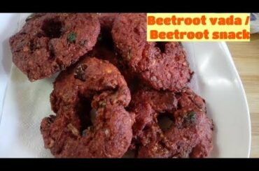 Beetroot vada recipe/Healthy & tasty Beetroot snack/Beetroot vadai recipe/Beetroot Lentil Fritters