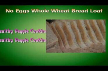 Whole Wheat Bread Loaf