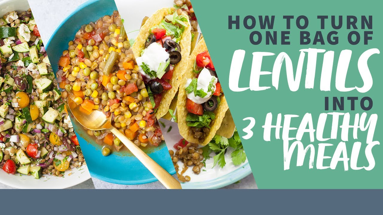 How to Turn One Bag of Lentils into 3 Healthy Meals! How to Turn One Bag of Lentils into 3 Healthy Meals!