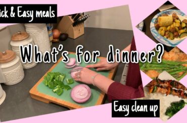 WHATS FOR DINNER/ EASY DINNER IDEAS