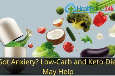 Got Anxiety? Low-Carb and Keto Diet May Help