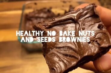 Healthy No Bake Nuts and Seeds Brownies|Keto Brownies|Gluten free Recipes|Healthy Diet
