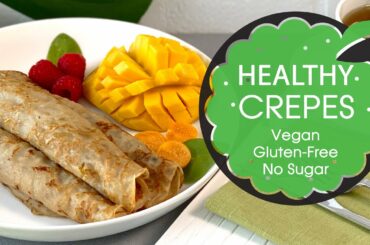 BANANA CREPES WITH MANGO JAM | Vegan, Gluten-Free, No Sugar Added