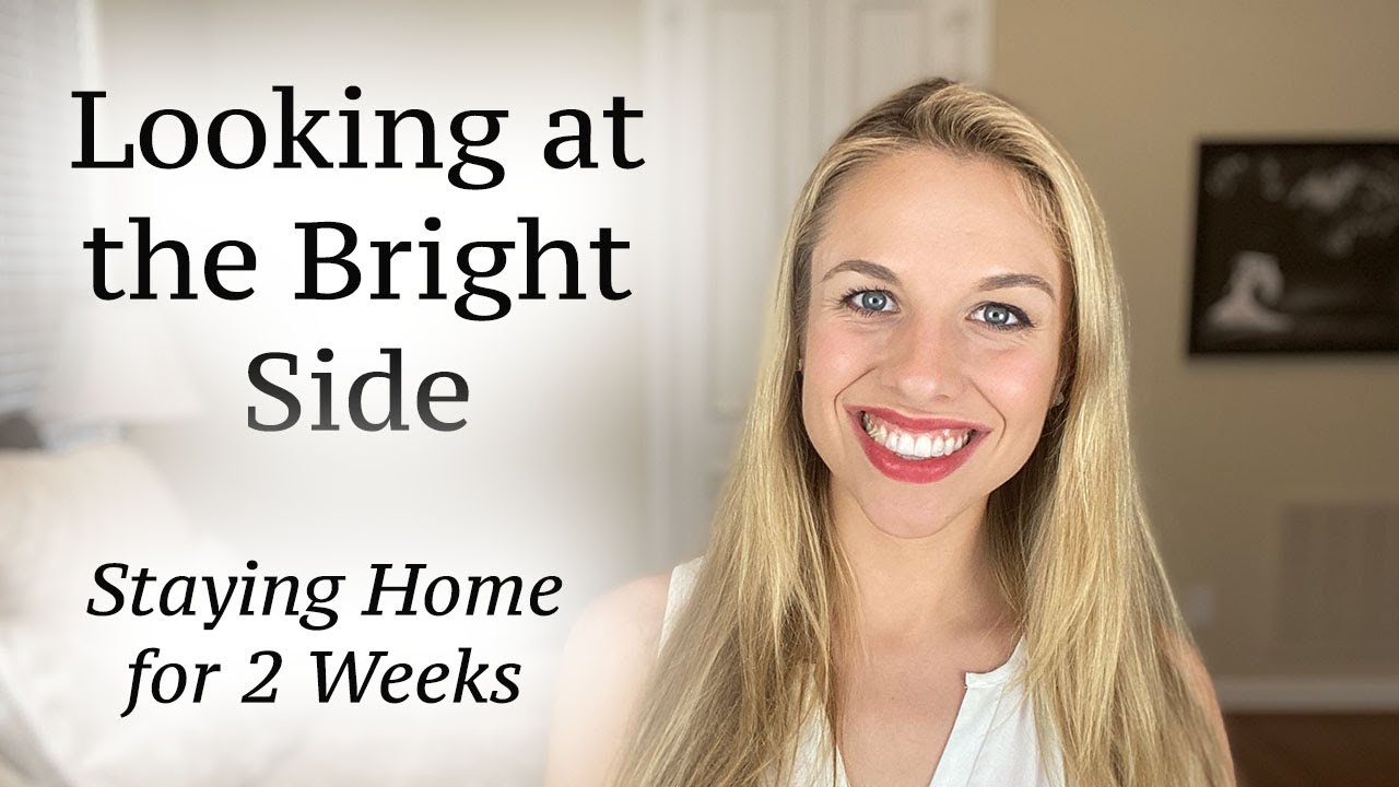 Staying Positive When Staying Home for 2 Weeks Staying Positive When Staying Home for 2 Weeks