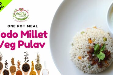 Kodo Millet Veg Pulao | Quick & Healthy Kids Meal | Lunch Box Idea for Kids | Early Foods