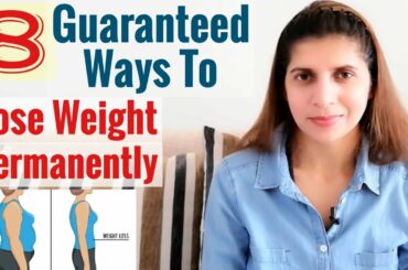 8 Guaranteed Ways to Lose Weight Permanently | Causes & Solutions for Obesity | Weight Loss Tips