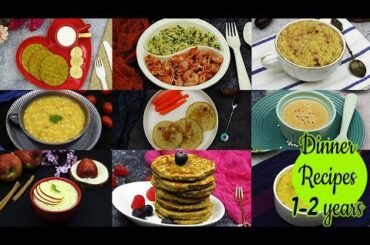 9 Dinner Recipes For 1-2 Year Baby/Toddler | Quick & Easy Dinner Recipes For Kids | Baby Food