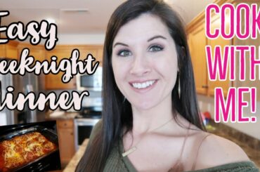 COOK WITH ME! Easy WEEKNIGHT Dinner recipes//dinner ideas