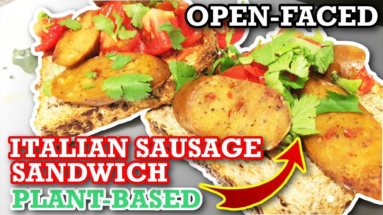 🥪 Open-Faced Italian Sausage Sandwich || 🌱PLANT-BASED RECIPE 🥪 Open-Faced Italian Sausage Sandwich || 🌱PLANT-BASED RECIPE