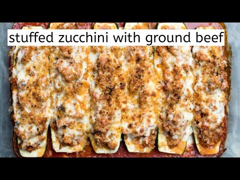 STUFFED ZUCCHINI || Zucchini Recipe with Ground Beef || stuffed zucchini boats STUFFED ZUCCHINI || Zucchini Recipe with Ground Beef || stuffed zucchini boats