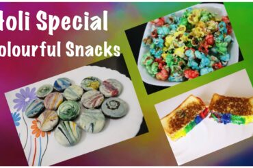 Holi Special- Colorful Snacks |