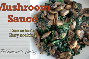 Easy mushroom sauce| mushroom & spinach sauce | healthy vegan sauce