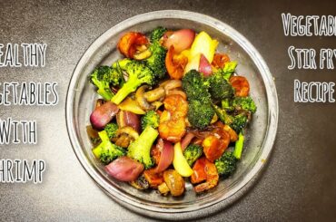 Healthy vegetables with shrimp/ vegetable stir fry recipe/shrimp with broccoli and mushrooms