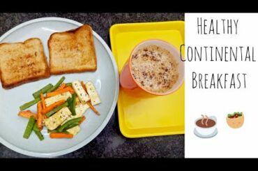 Healthy Continental Breakfast l हेल्दी कांटिनेंटल ब्रेकफास्ट