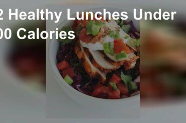 32 healthy lunches under 400 calories