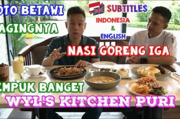 NYOBAIN NASI GORENG IGA, SOTO BETAWI, CEREAL BREAD AVOCADO SALMON, SQUID ROLL CAKWE, WYL'S KITCHEN