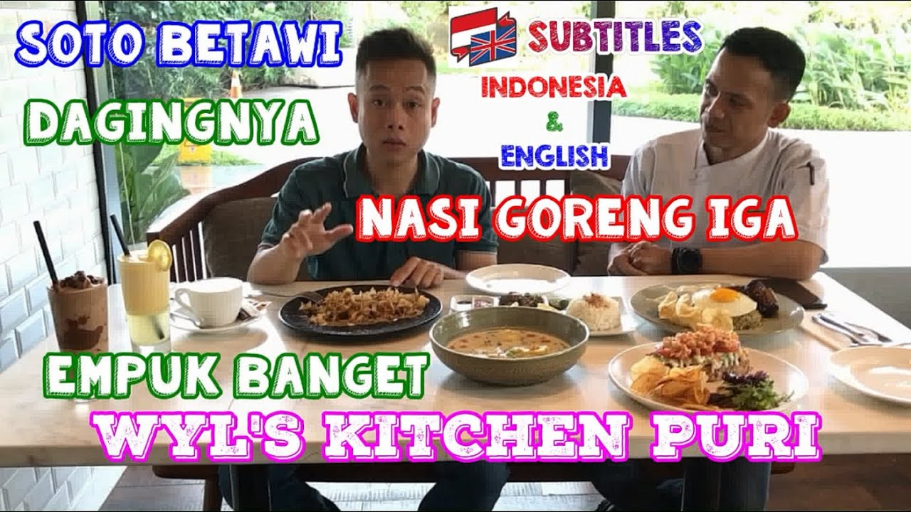 NYOBAIN NASI GORENG IGA, SOTO BETAWI, CEREAL BREAD AVOCADO SALMON, SQUID ROLL CAKWE, WYL'S KITCHEN NYOBAIN NASI GORENG IGA, SOTO BETAWI, CEREAL BREAD AVOCADO SALMON, SQUID ROLL CAKWE, WYL'S KITCHEN