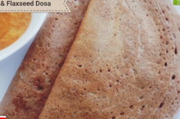 Ragi & Flaxseed Dosa/Breakfast Recipe/Ragi Recipe/Healthy Breakfast Recipe/ShabnamsCuisine