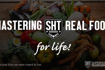 how to make healthy eating unbelievably easy - mastering real food for life