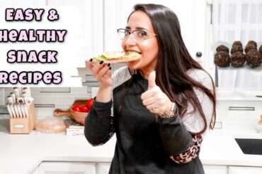 Easy & Healthy Snack Recipes
